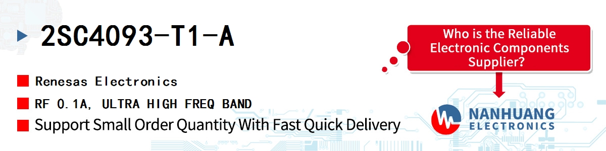 2SC4093-T1-A Renesas RF 0.1A, ULTRA HIGH FREQ BAND