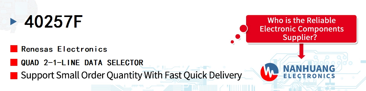 40257F Renesas QUAD 2-1-LINE DATA SELECTOR