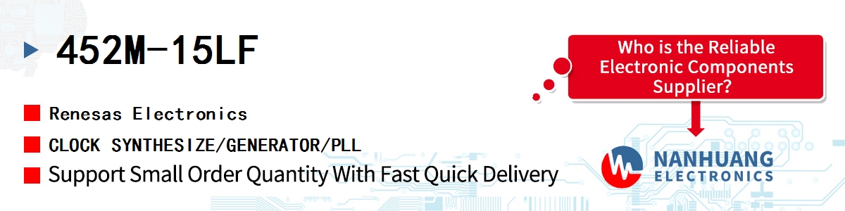 452M-15LF Renesas CLOCK SYNTHESIZE/GENERATOR/PLL