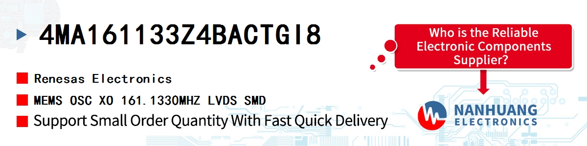 4MA161133Z4BACTGI8 Renesas MEMS OSC XO 161.1330MHZ LVDS SMD