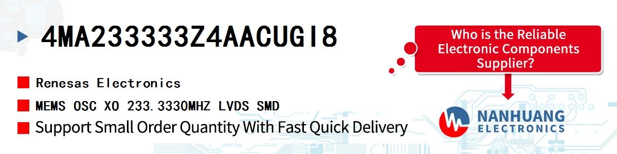 4MA233333Z4AACUGI8 Renesas MEMS OSC XO 233.3330MHZ LVDS SMD