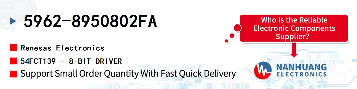 5962-8950802FA Renesas 54FCT139 - 8-BIT DRIVER