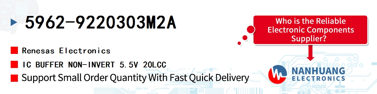 5962-9220303M2A Renesas IC BUFFER NON-INVERT 5.5V 20LCC
