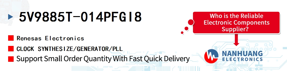 5V9885T-014PFGI8 Renesas CLOCK SYNTHESIZE/GENERATOR/PLL