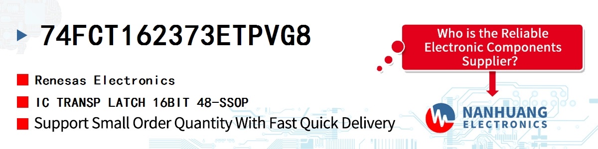 74FCT162373ETPVG8 Renesas IC TRANSP LATCH 16BIT 48-SSOP