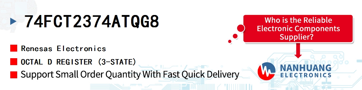 74FCT2374ATQG8 Renesas OCTAL D REGISTER (3-STATE)