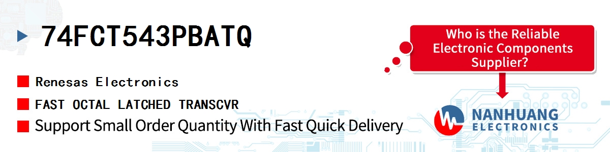 74FCT543PBATQ Renesas FAST OCTAL LATCHED TRANSCVR