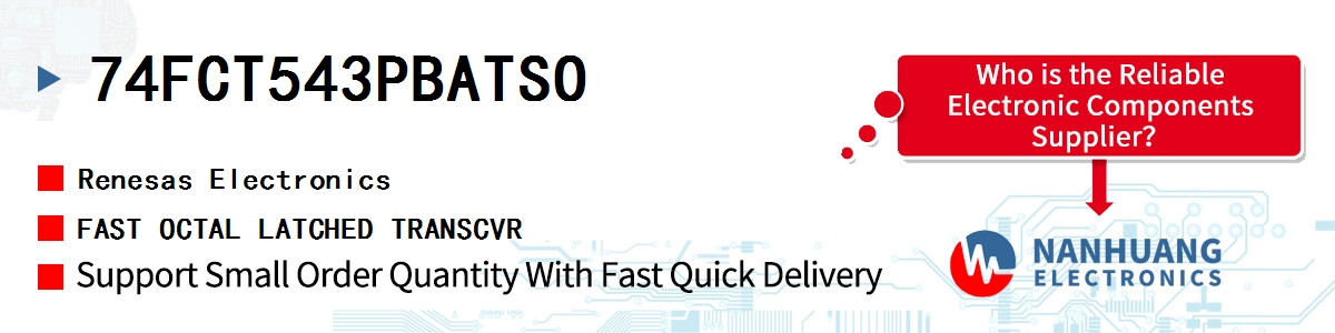 74FCT543PBATSO Renesas FAST OCTAL LATCHED TRANSCVR
