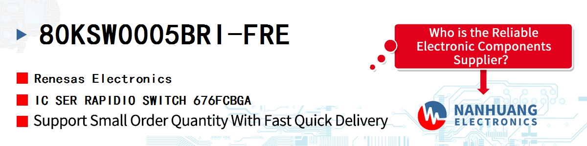 80KSW0005BRI-FRE Renesas IC SER RAPIDIO SWITCH 676FCBGA