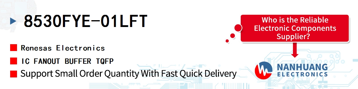 8530FYE-01LFT Renesas IC FANOUT BUFFER TQFP