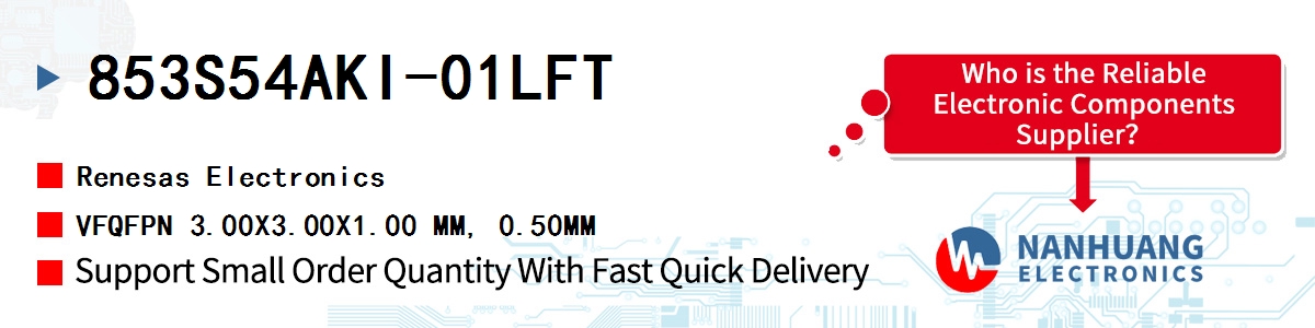 853S54AKI-01LFT Renesas VFQFPN 3.00X3.00X1.00 MM, 0.50MM