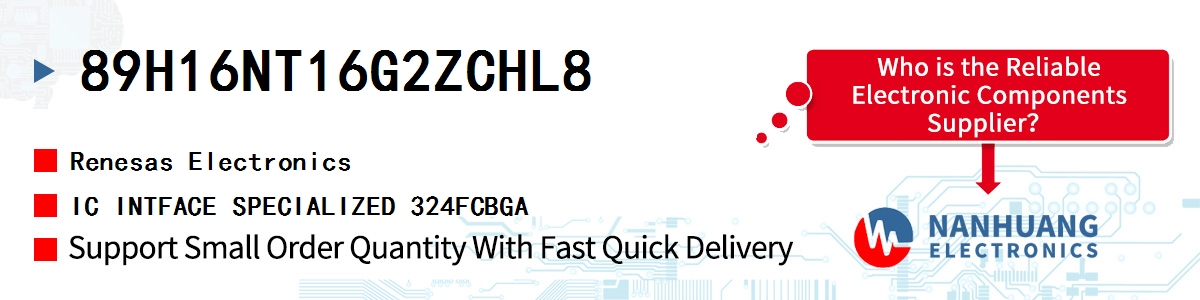 89H16NT16G2ZCHL8 Renesas IC INTFACE SPECIALIZED 324FCBGA