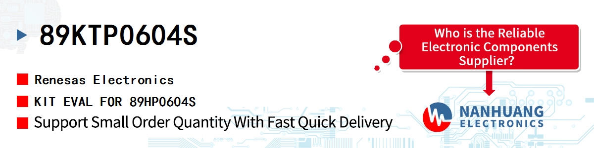 89KTP0604S Renesas KIT EVAL FOR 89HP0604S