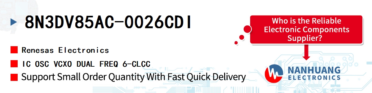 8N3DV85AC-0026CDI Renesas IC OSC VCXO DUAL FREQ 6-CLCC