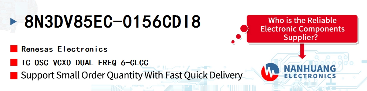 8N3DV85EC-0156CDI8 Renesas IC OSC VCXO DUAL FREQ 6-CLCC
