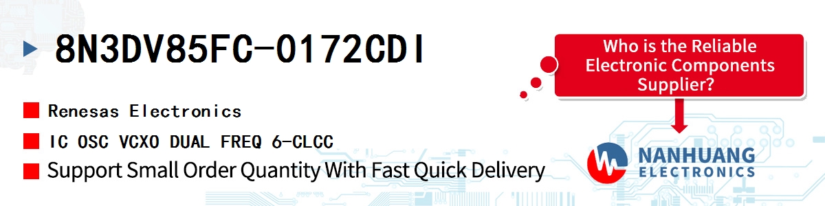 8N3DV85FC-0172CDI Renesas IC OSC VCXO DUAL FREQ 6-CLCC