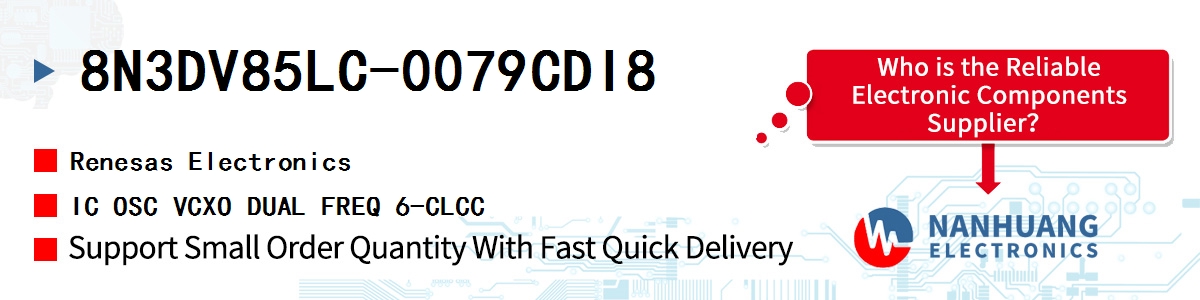 8N3DV85LC-0079CDI8 Renesas IC OSC VCXO DUAL FREQ 6-CLCC