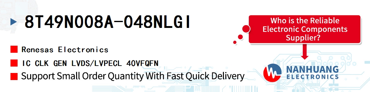 8T49N008A-048NLGI Renesas IC CLK GEN LVDS/LVPECL 40VFQFN