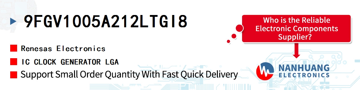 9FGV1005A212LTGI8 Renesas IC CLOCK GENERATOR LGA