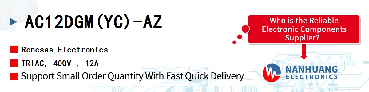 AC12DGM(YC)-AZ Renesas TRIAC, 400V , 12A