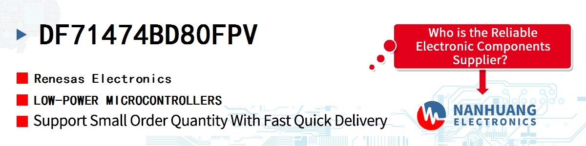 DF71474BD80FPV Renesas LOW-POWER MICROCONTROLLERS