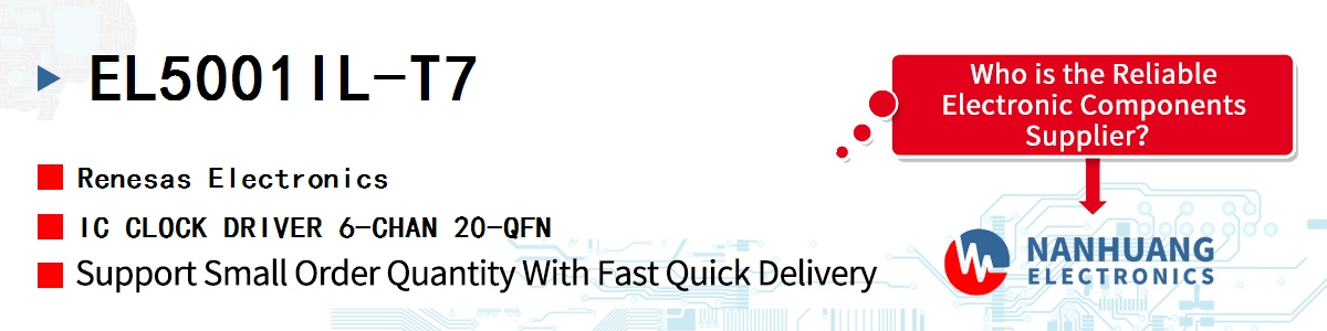 EL5001IL-T7 Renesas IC CLOCK DRIVER 6-CHAN 20-QFN