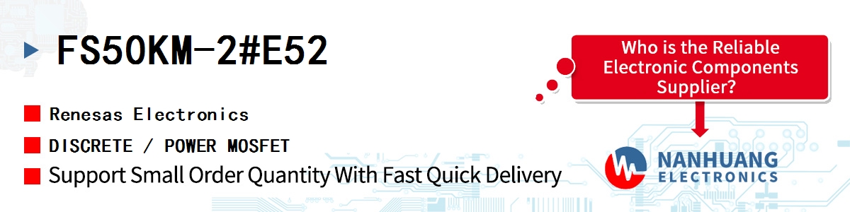 FS50KM-2#E52 Renesas DISCRETE / POWER MOSFET