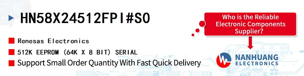 HN58X24512FPI#S0 Renesas 512K EEPROM (64K X 8 BIT) SERIAL