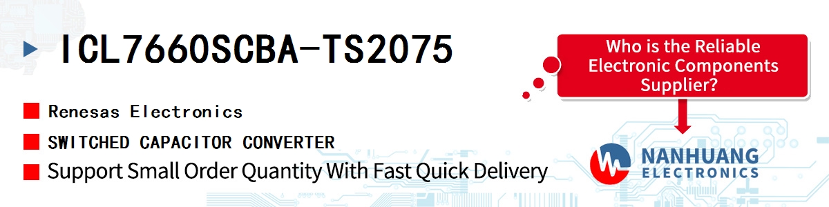 ICL7660SCBA-TS2075 Renesas SWITCHED CAPACITOR CONVERTER