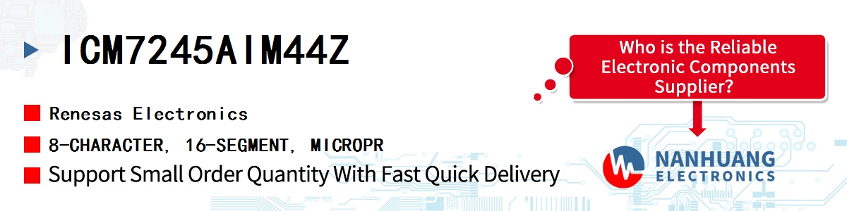 ICM7245AIM44Z Renesas 8-CHARACTER, 16-SEGMENT, MICROPR
