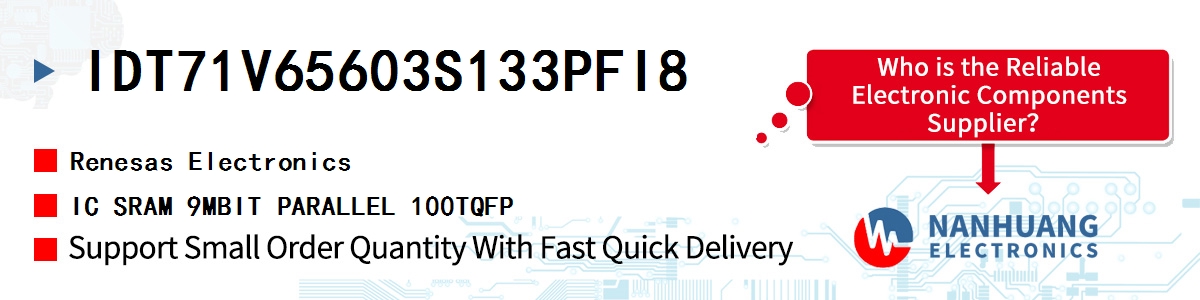 IDT71V65603S133PFI8 Renesas IC SRAM 9MBIT PARALLEL 100TQFP