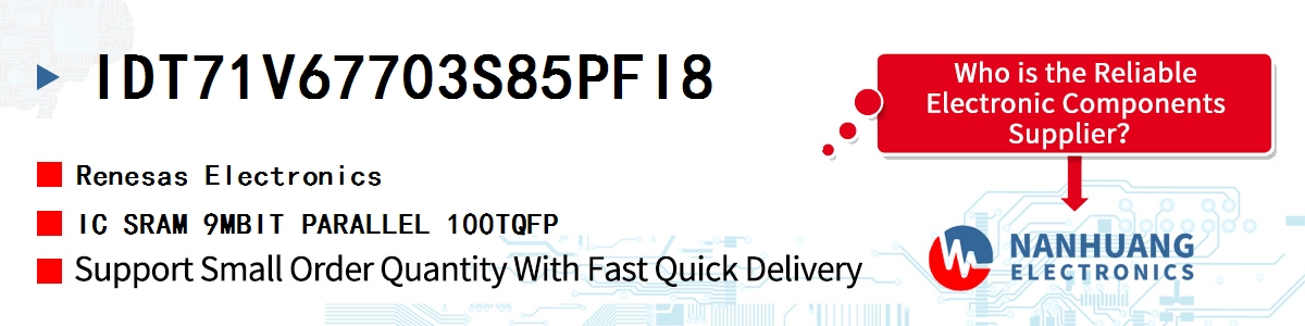 IDT71V67703S85PFI8 Renesas IC SRAM 9MBIT PARALLEL 100TQFP