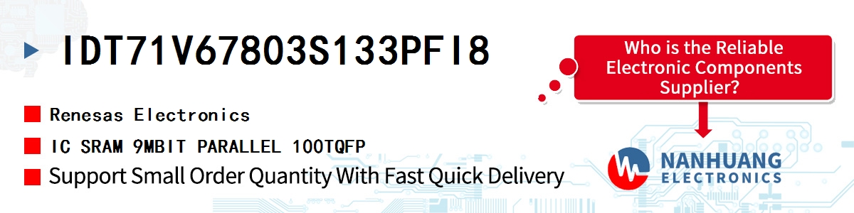IDT71V67803S133PFI8 Renesas IC SRAM 9MBIT PARALLEL 100TQFP