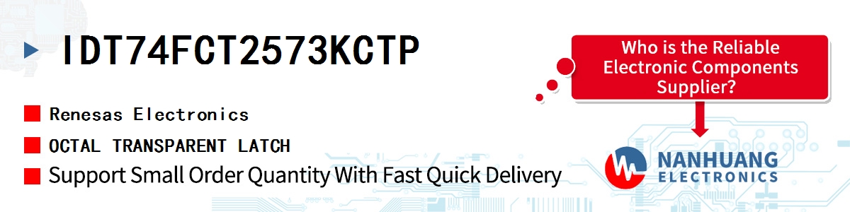 IDT74FCT2573KCTP Renesas OCTAL TRANSPARENT LATCH