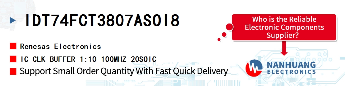 IDT74FCT3807ASOI8 Renesas IC CLK BUFFER 1:10 100MHZ 20SOIC
