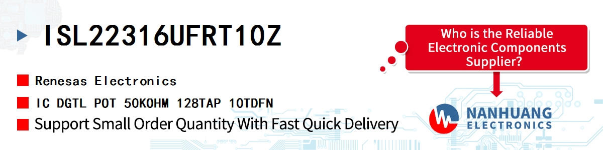 ISL22316UFRT10Z Renesas IC DGTL POT 50KOHM 128TAP 10TDFN