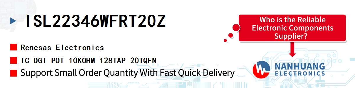 ISL22346WFRT20Z Renesas IC DGT POT 10KOHM 128TAP 20TQFN