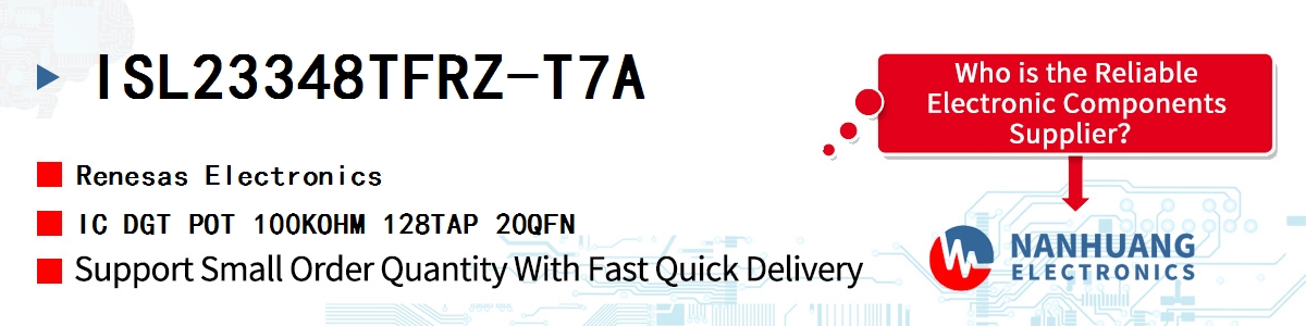 ISL23348TFRZ-T7A Renesas IC DGT POT 100KOHM 128TAP 20QFN