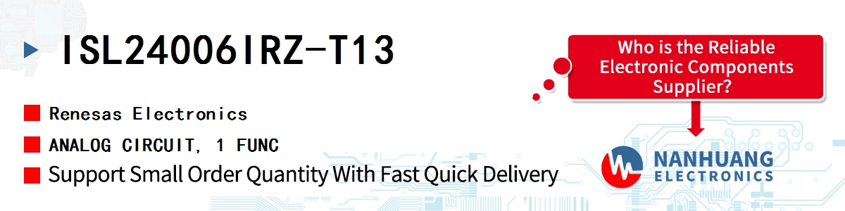 ISL24006IRZ-T13 Renesas ANALOG CIRCUIT, 1 FUNC