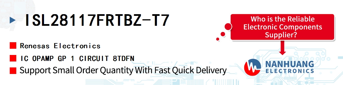 ISL28117FRTBZ-T7 Renesas IC OPAMP GP 1 CIRCUIT 8TDFN