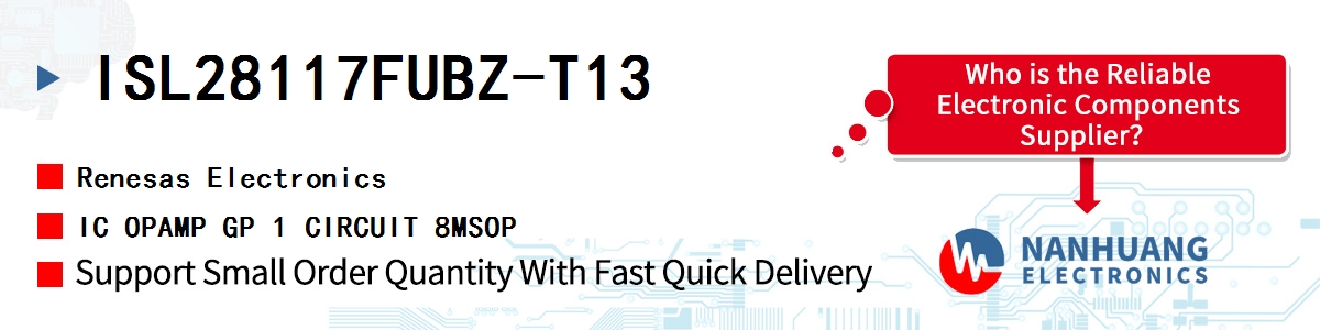 ISL28117FUBZ-T13 Renesas IC OPAMP GP 1 CIRCUIT 8MSOP