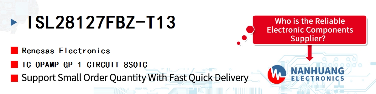 ISL28127FBZ-T13 Renesas IC OPAMP GP 1 CIRCUIT 8SOIC