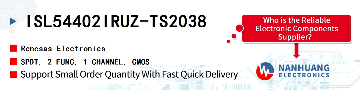 ISL54402IRUZ-TS2038 Renesas SPDT, 2 FUNC, 1 CHANNEL, CMOS