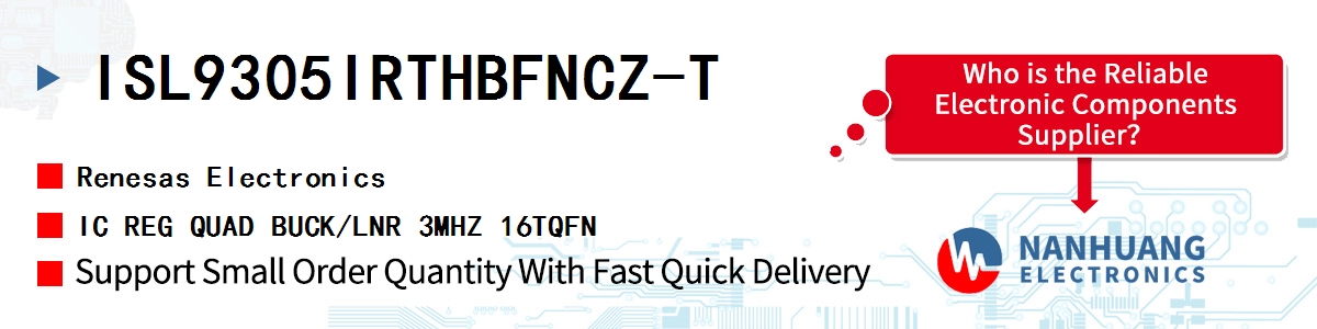 ISL9305IRTHBFNCZ-T Renesas IC REG QUAD BUCK/LNR 3MHZ 16TQFN