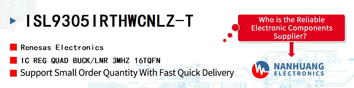 ISL9305IRTHWCNLZ-T Renesas IC REG QUAD BUCK/LNR 3MHZ 16TQFN