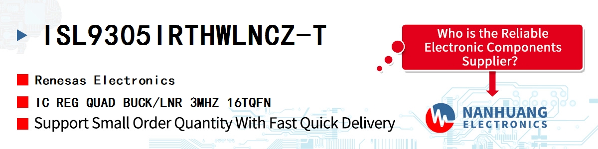ISL9305IRTHWLNCZ-T Renesas IC REG QUAD BUCK/LNR 3MHZ 16TQFN
