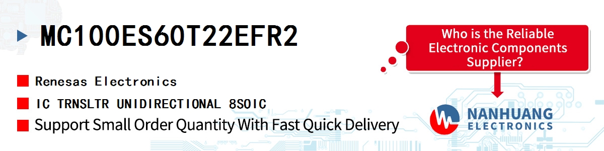 MC100ES60T22EFR2 Renesas IC TRNSLTR UNIDIRECTIONAL 8SOIC