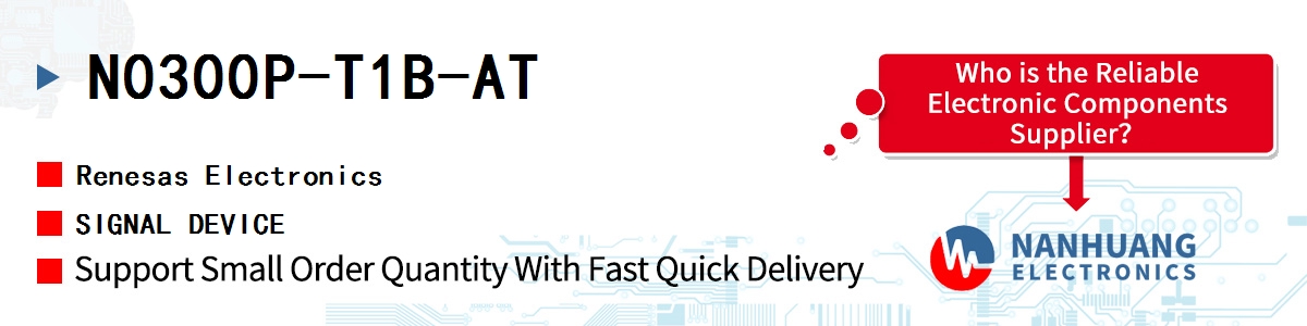 N0300P-T1B-AT Renesas SIGNAL DEVICE