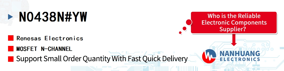 N0438N#YW Renesas MOSFET N-CHANNEL
