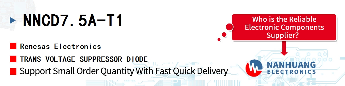 NNCD7.5A-T1 Renesas TRANS VOLTAGE SUPPRESSOR DIODE